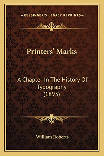 Printers' Marks: A Chapter In The History Of Typography (1893)