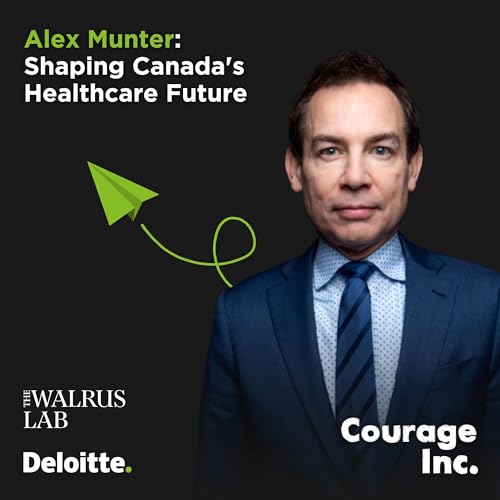 Alex Munter: Shaping Canada's Healthcare Future