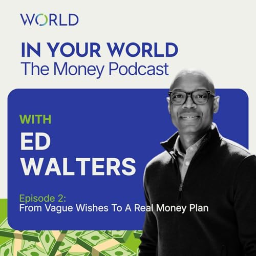 From Vague Wishes To A Real Money Plan