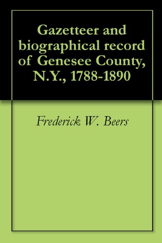 Gazetteer and biographical record of Genesee County, N.Y., 1788-1890