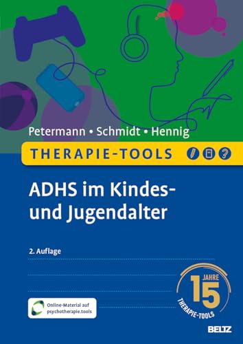 Therapie-Tools ADHS im Kindes- und Jugendalter: Mit E-Book inside inkl. Arbeitsmaterial (Beltz Therapie-Tools)
