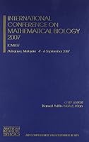 International Conference on Mathematical Biology 2007: ICMB07 (AIP Conference Proceedings) 0735404895 Book Cover