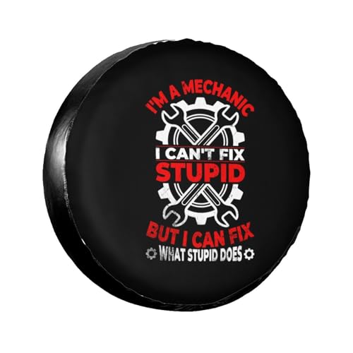 I'm A Mechanic I Can't Fix Stupid What Stupid Does