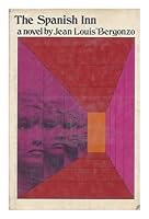 The Spanish Inn / by Jean Louis Bergonzo; Translated by Helen R. Lane B001ALHNOO Book Cover