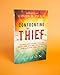 Confronting the Thief: Take Back What the Enemy Stole and Declare Divine Recovery over Your Heart, Family & Life―Includes Powerful Prayers to Stand on God’s Promises & Live in Supernatural Provision