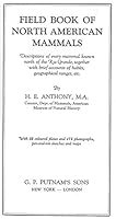 Field book of North American mammals;: Descriptions of every mammal known north of the Rio Grande, together with brief accounts of habits, geographical ranges, etc., B0006AKCOS Book Cover