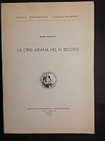 La Crisi Ariana Nel IV Secolo B0000E8MIW Book Cover