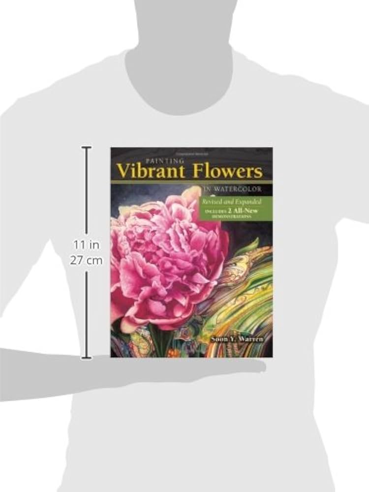 Painting Vibrant Flowers in Watercolor: Revised & Expanded
