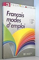 Français troisième technologique : mode d'emploi 2010171497 Book Cover