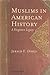 Muslims in American History: A Forgotten Legacy