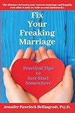  Fix Your Freaking Marriage: Practical Tips to Just Start Somewhere