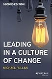  Leading in a Culture of Change