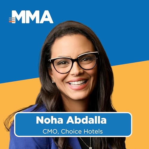 『Agentic AI and Emotional Connection with Noha Abdalla, CMO of Choice Hotels』のカバーアート