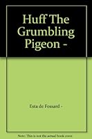 Huff The Grumbling Pigeon - B000O046QK Book Cover