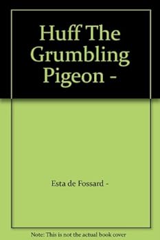Paperback Huff The Grumbling Pigeon - Book