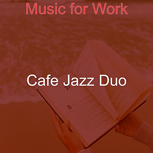 Music for Work de Cafe Jazz Duo en Amazon Music Unlimited