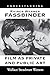 Understanding Rainer Werner Fassbinder: Film As Private and Public Art (Understanding Modern European and Latin American Literature)
