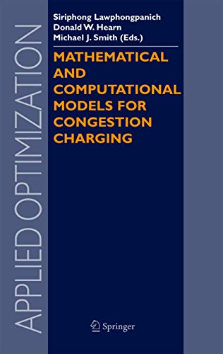 Mathematical and Computational Models for Congestion Charging (Applied Optimization, 101)