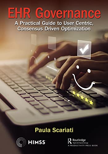 Ehr Governance: A Practical Guide to User Centric, Consensus Driven Optimization (Himss) view 2