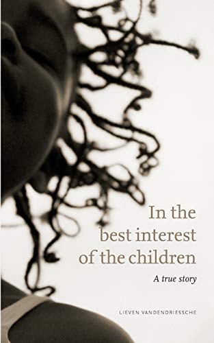 In the best interest of the children: A true story