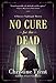 No Cure for the Dead: A Florence Nightingale Mystery