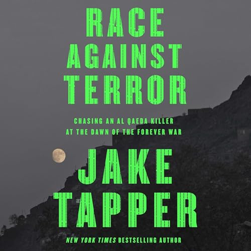 Race Against Terror: Chasing an Al Qaeda Killer at the Dawn of the Forever War