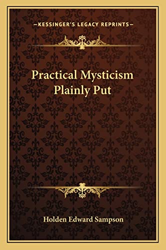 Practical Mysticism Plainly Put