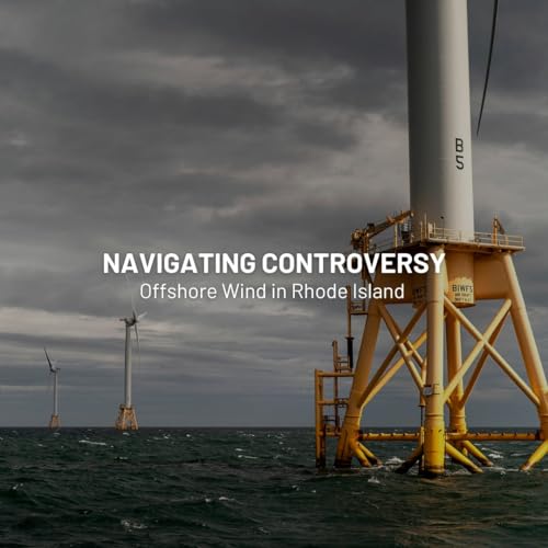 Navigating Controversy: Offshore Wind in Rhode Island