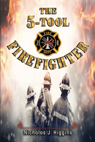 The 5-Tool Firefighter
