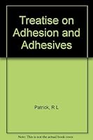 Treatise on Adhesion and Adhesives: Theory v. 1 082471525X Book Cover