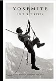  Yosemite in the Fifties: The Iron Age