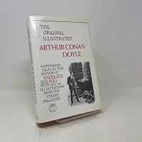 The Original Illustrated Arthur Conan Doyle 0890093911 Book Cover