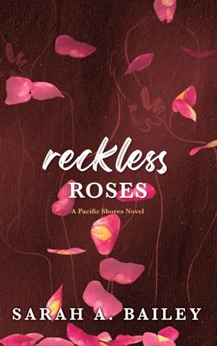 Reckless Roses (Pacific Shores Book 3) (English Edition)