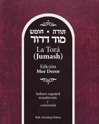 La Torá (Jumash). Edición Mor-Deror. Hebreo-español, transliterada y comentada (Hebrew Edition)