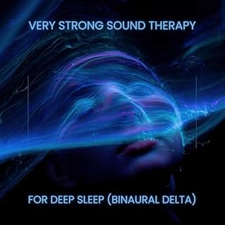Page de couverture de Very Strong Sound Therapy for Deep Sleep | Binaural Delta