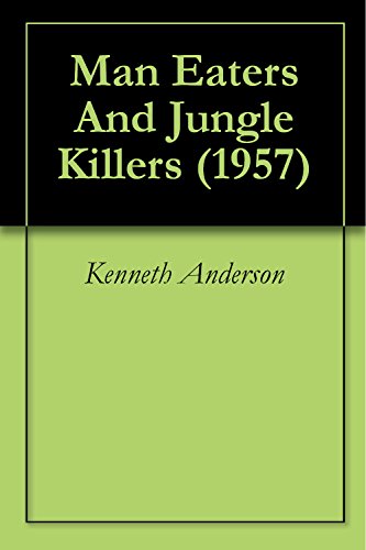 Man Eaters And Jungle Killers (1957)