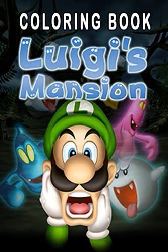 Luigi's Mansion coloring book: Great High Quality Luigi's Mansion Coloring Book with Lots of Cool Pages For Kids and Adult, Fun And Relaxing,