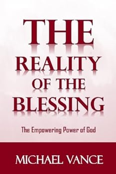 Paperback The Reality of the Blessing: The Empowering Power of God Book