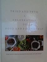 Tried and True: a Celebration of Food and Friendship 0578732122 Book Cover
