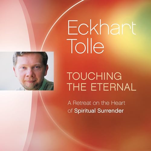 Touching the Eternal Audiobook By Eckhart Tolle cover art