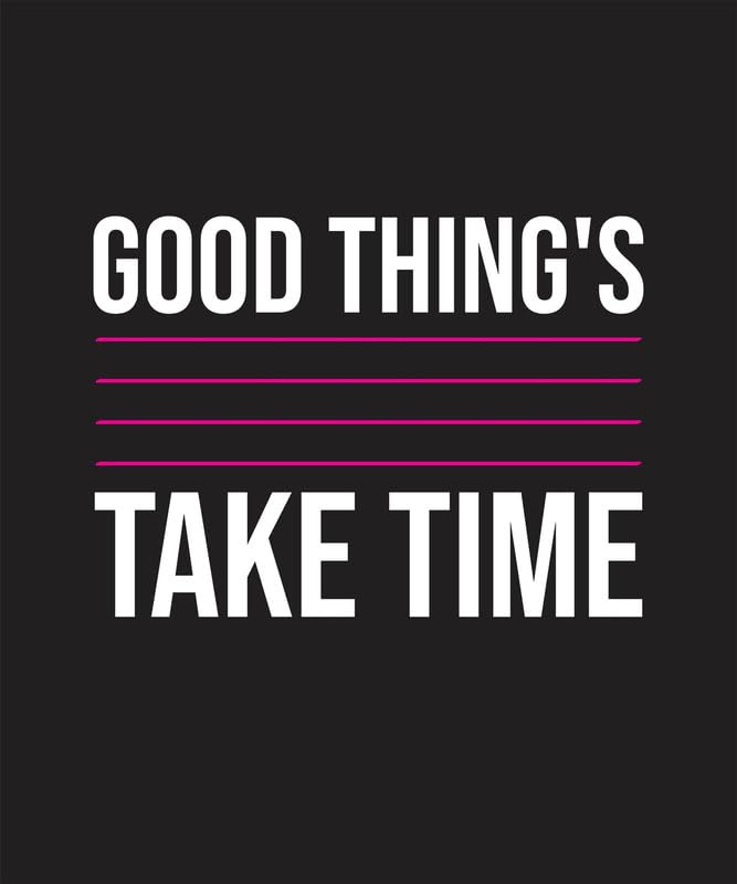 Good things take time A2 poster toile pour embellir votre coin bureau ou salon chic