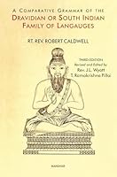 A Comparative Grammar of the Dravidian or South Indian Family of Languages 9360805505 Book Cover