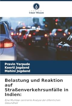 Paperback Belastung und Reaktion auf Straßenverkehrsunfälle in Indien [German] Book