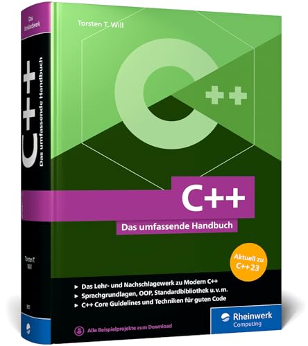 Rheinwerk Computing - C++: Das umfassende Handbuch zu Modern C++. Über 1.000 Seiten Profiwissen, aktuell zum Standard C++23