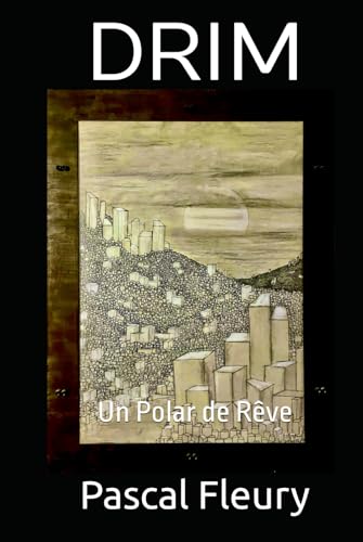 DRIM: Un Polar de Rêve (French Edition)