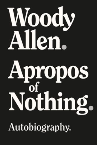 Apropos of Nothing: Autobiography