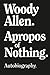 Apropos of Nothing: Autobiography