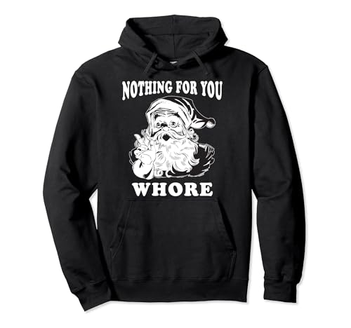 Nada para ti, putita, divertida Navidad Sudadera con Capucha