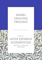 Altos Estudios Eclesiásticos (Ensayos 1): Gramática. Narración. Diversiones