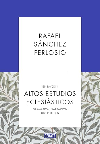 Altos Estudios Eclesiásticos (Ensayos 1): Gramática. Narración. Diversiones (Spanish Edition)